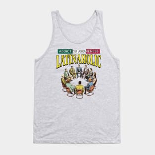 LATINAHOLIC Addiction awareness Tank Top